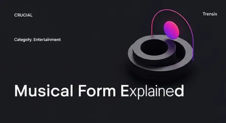 Musical Form Explained