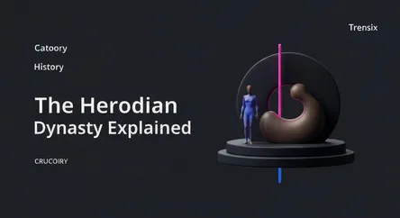 The Herodian Dynasty Explained