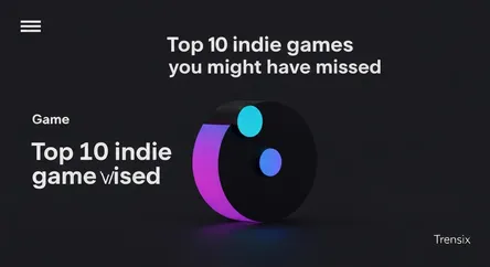 Top 10 indie games you might have missed