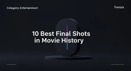 10 Best Final Shots in Movie History
