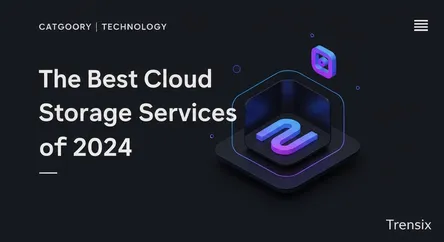 The Best Cloud Storage Services of 2024
