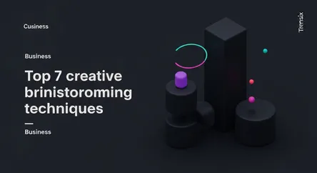 Top 7 creative brainstorming techniques