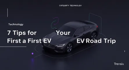 7 Tips for Your First EV Road Trip