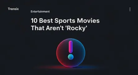 10 Best Sports Movies That Aren't 'Rocky'