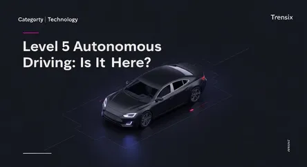 Level 5 Autonomous Driving: Is It Here?