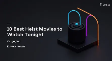 10 Best Heist Movies to Watch Tonight