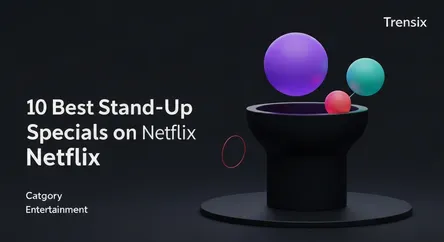 10 Best Stand-Up Specials on Netflix