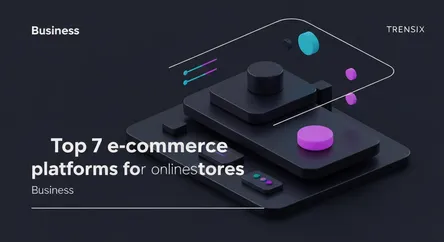 Top 7 e-commerce platforms for online stores