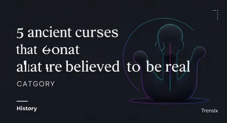 5 ancient curses that are believed to be real