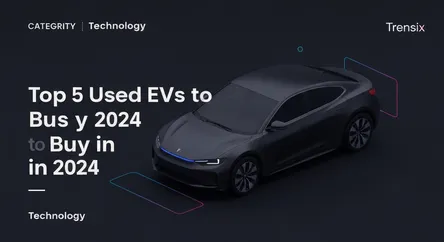 Top 5 Used EVs to Buy in 2024