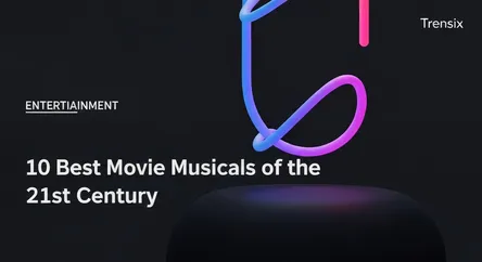 10 Best Movie Musicals of the 21st Century