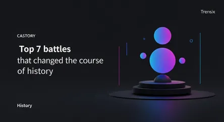 Top 7 battles that changed the course of history