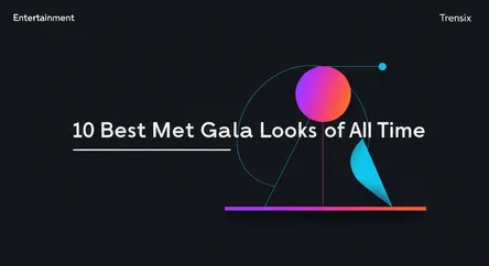10 Best Met Gala Looks of All Time