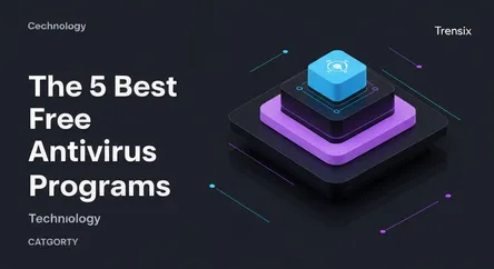 The 5 Best Free Antivirus Programs