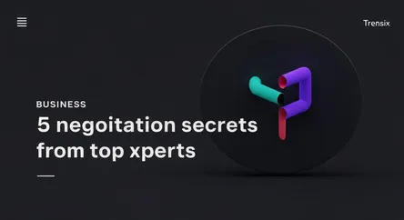 5 negotiation secrets from top experts