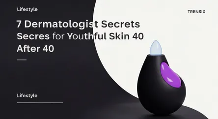 7 Dermatologist Secrets for Youthful Skin After 40