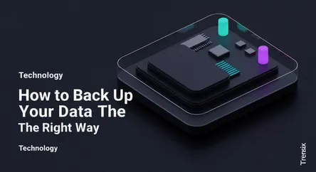 How to Back Up Your Data The Right Way