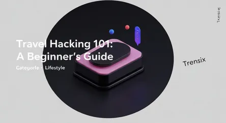 Travel Hacking 101: A Beginner's Guide